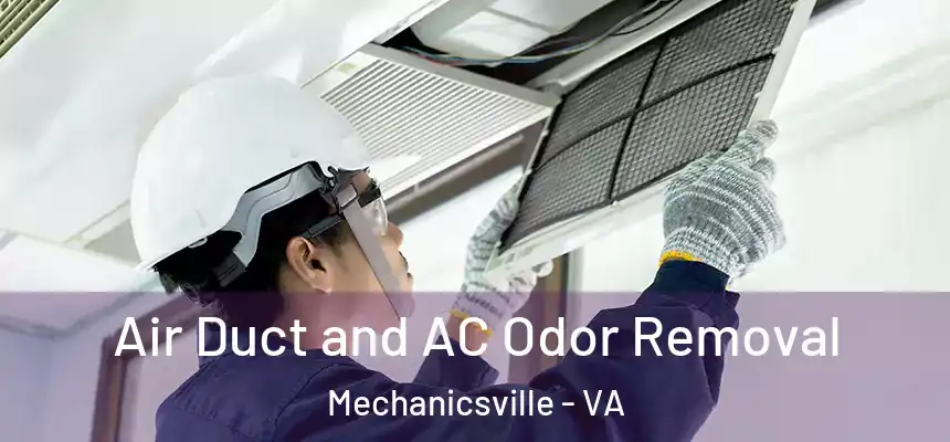  Air Duct and AC Odor Removal Mechanicsville - VA