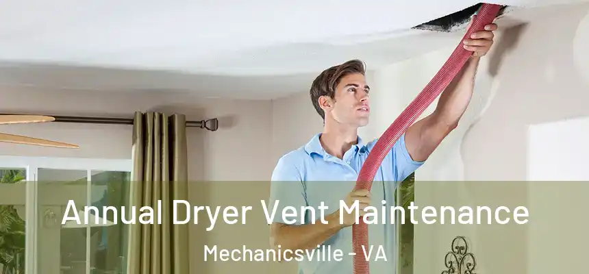  Annual Dryer Vent Maintenance Mechanicsville - VA