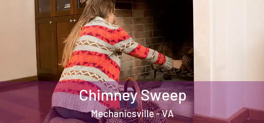  Chimney Sweep Mechanicsville - VA
