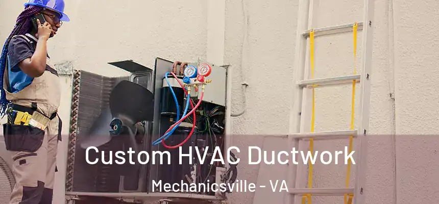  Custom HVAC Ductwork Mechanicsville - VA