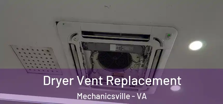 Dryer Vent Replacement Mechanicsville - VA