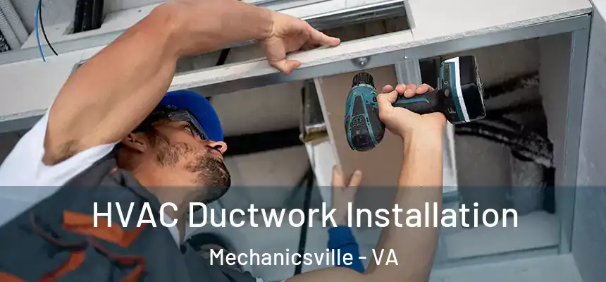  HVAC Ductwork Installation Mechanicsville - VA