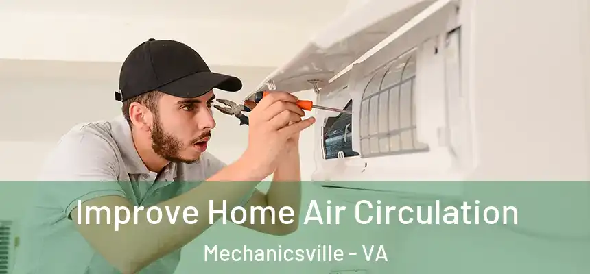  Improve Home Air Circulation Mechanicsville - VA