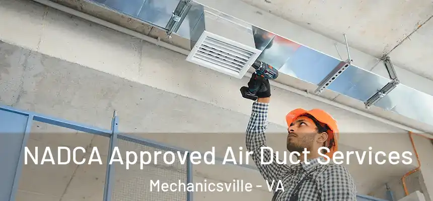 NADCA Approved Air Duct Services Mechanicsville - VA