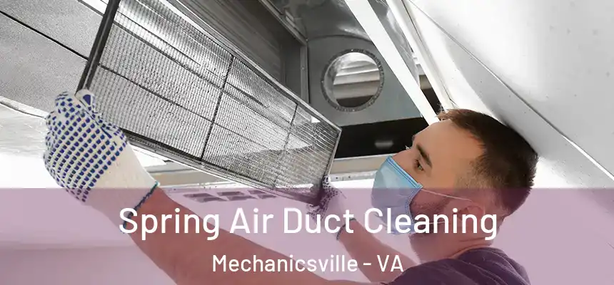  Spring Air Duct Cleaning Mechanicsville - VA